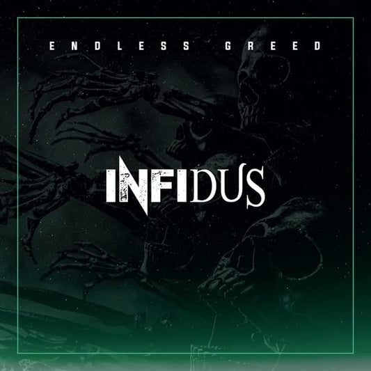 Infidus - Endless Greed (Ltd.Digi) [CD]
