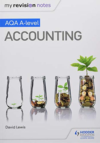 My Revision Notes: AQA A-level Accounting