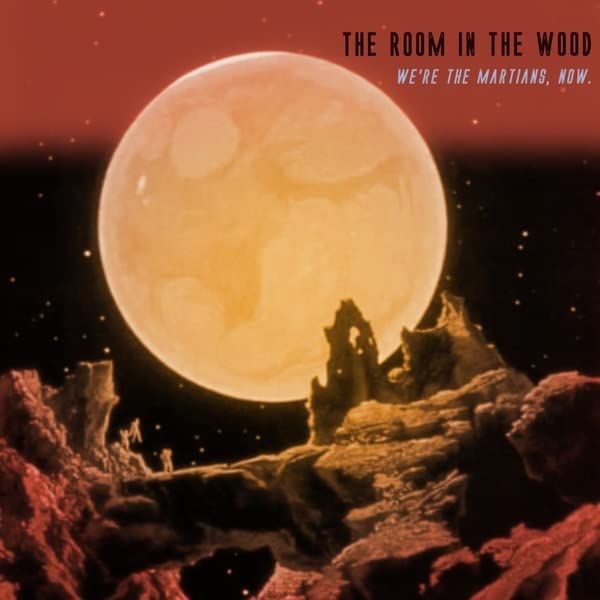 Room In The Wood The - We're The Martians, now [CD]