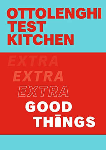 Ottolenghi Test Kitchen Extra Good Thin