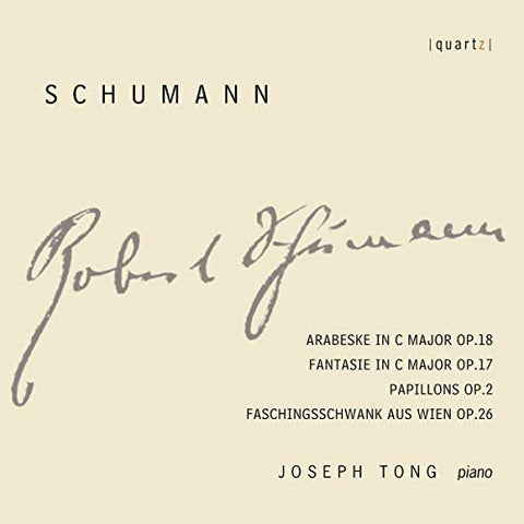 Joseph Tong - Robert Schumann: Works For Piano: Arabeske / Fantasie / Papillons / Faschingsschwank Aus Wein [CD]