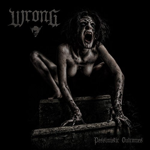 Wrong - Pessimistic Outcomes [CD]