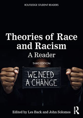 Theories of Race and Racism: A Reader (Routledge Student Readers)