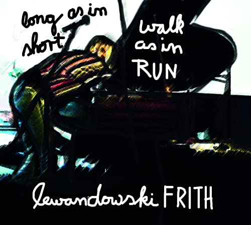 Fred Frith / Annie Lewandowski - Long As In Short, Walk As In Run [CD]