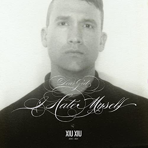 Xiu Xiu - Dear God. I Hate Myself (Deluxe Edition) [VINYL]
