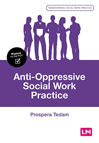 Anti-Oppressive Social Work Practice (Transforming Social Work Practice Series)