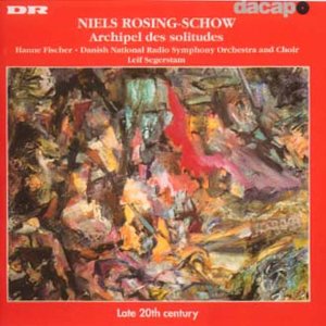 Niels Rosing-schow - Archipel Des Solitudes [CD]