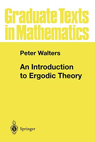 An Introduction to Ergodic Theory: 79 (Graduate Texts in Mathematics, 79)