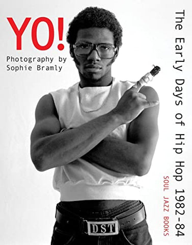 Yo! The early days of Hip Hop 1982-84: Photography by Sophie Bramly