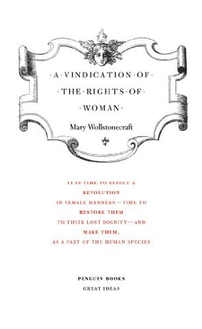 Mary Wollstonecraft - A Vindication of the Rights of Woman