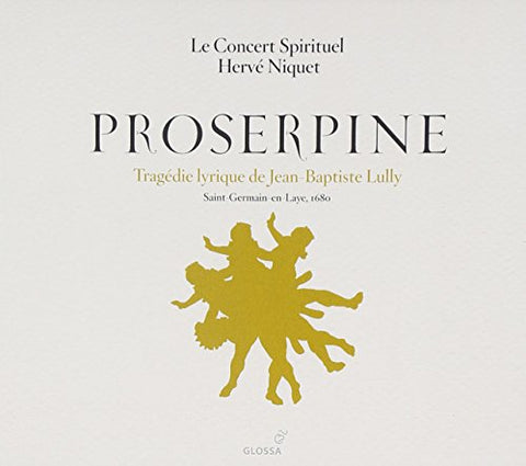 Niquet/le Concert Spirituel - Jean-Baptiste Lully - Proserpine [CD]