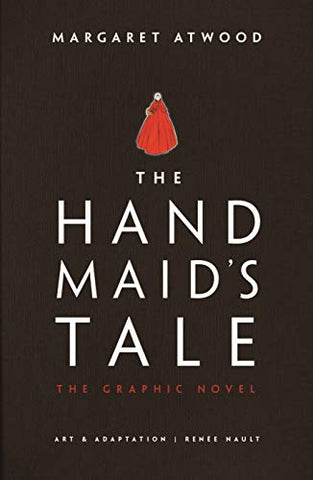 The Hand maid's Tale (Graphic Novel): The Graphic Novel (Gilead, 1)