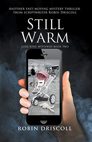 Still Warm (Josie King Mysteries)