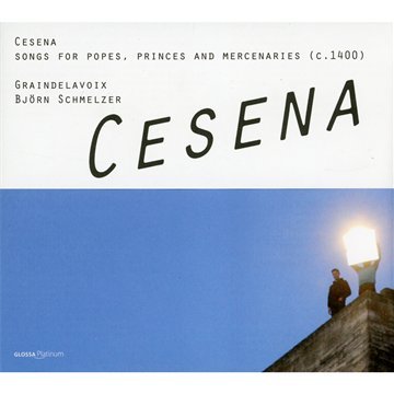 Schmelzer/graindelavoix - Cesena - Songs for Popes, Princes & Mercenaries [CD]