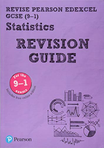 Pearson REVISE Edexcel GCSE (9-1) Statistics Revision Guide: (with free online Revision Guide) for home learning, 2021 assessments and 2022 exams (REVISE Edexcel GCSE Statistics 2017)