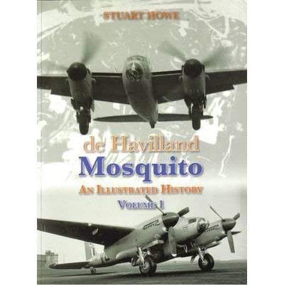 De Havilland Mosquito An Illustrated History by Howe, Stuart ( Author ) ON Oct-01-1998, Paperback