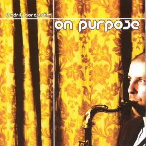 Fredrik Nordstrom - On Purpose [CD]