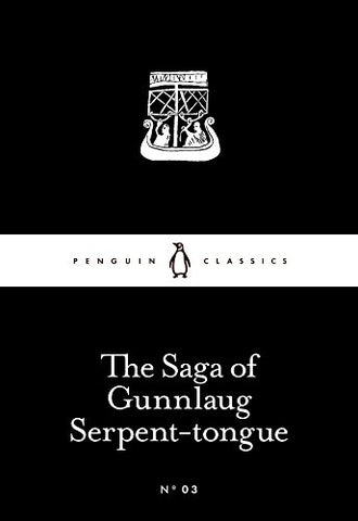 The Saga of Gunnlaug Serpent-tongue (Penguin Little Black Classics)