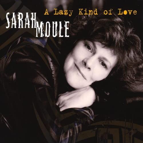 Sarah Moule - A Lazy Kind Of Love [CD]