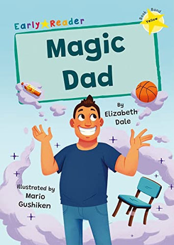 Magic Dad: (Yellow Early Reader)