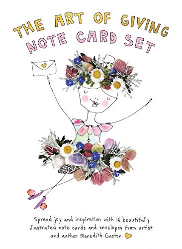 Art of Giving Note Card Set: 16 beautifully illustrated note cards with envelopes featuring messages of joy and inspiration
