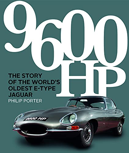9600 HP: The Story of the World’s Oldest E-type