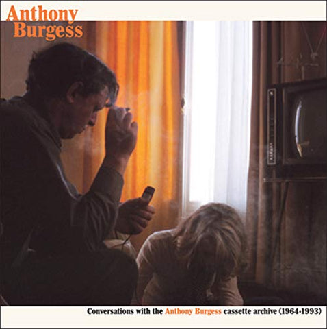 Anthony Burgess - Conversations With The Anthony Burgess Cassette Archives (1964-1993) [VINYL]