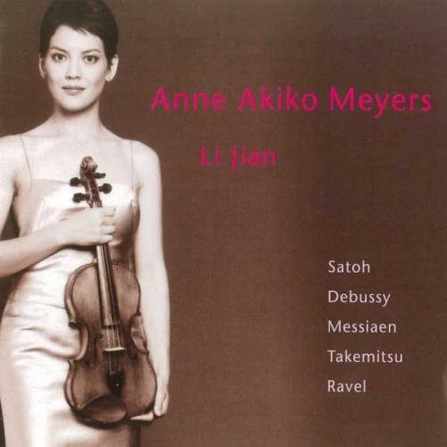 Anne Akiko Meyers - Satoh , Debussy, Messiaen, Takemitsu & Ravel [CD]