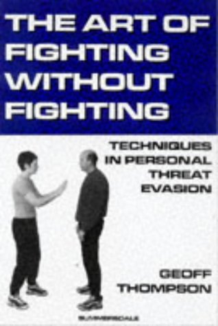 The Art of Fighting without Fighting: Techniques in Personal Threat Evasion