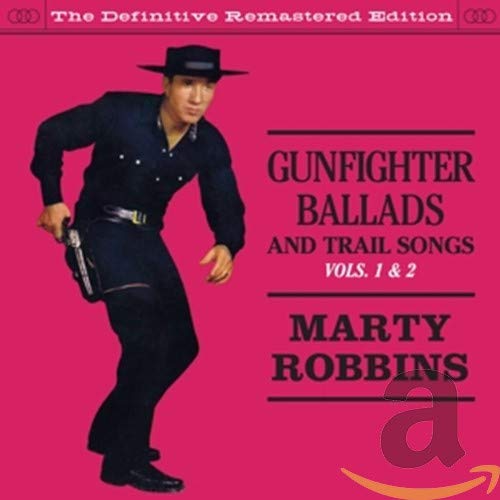Marty Robbins - Gunfighter Ballads And Trail Songs - Vols. 1 & 2 [CD]