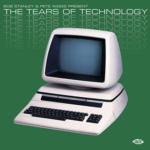 Various Artists - Bob Stanley & Pete Wiggs Present The Tears Of Technology  [VINYL]