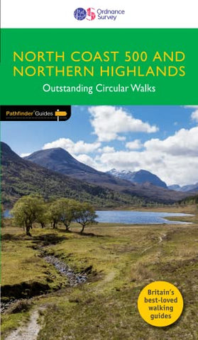 North Coast 500 and Northern Highlands Pathfinder Walking Guide | Ordnance Survey | 28 Outstanding Circular Walks | Scotland | Nature | Walks | Adventure: 83 (Pathfinder Guides)