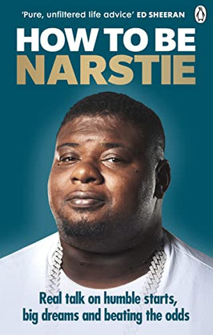 How to Be Narstie: Real talk on humble starts, big dreams and beating the odds
