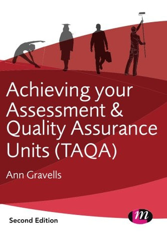 Ann Gravells - Achieving your Assessment and Quality Assurance Units (TAQA)