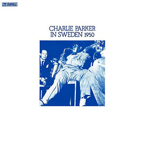 Charlie Parker - Charlie Parker In Sweden 1950  [VINYL]