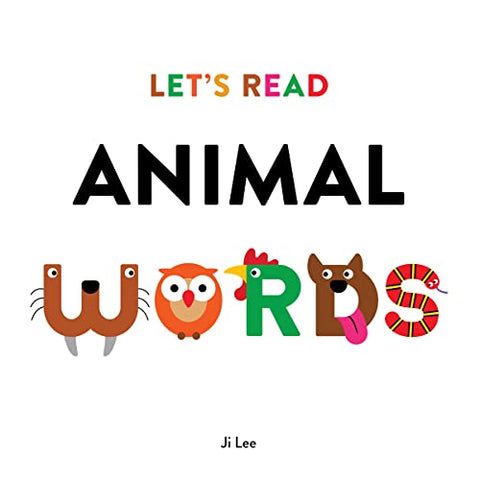 Let's Read Animal Words: Teach Kids How to Read Art and Words