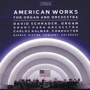 David Schrader - American Works For Organ And Orchestra [CD]