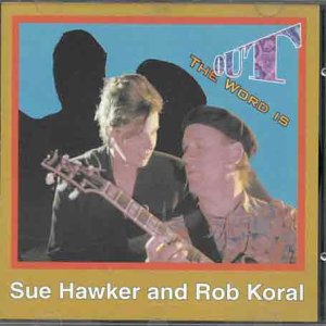 Album cover for "The Word Is Out" by Sue Hawker and Rob Koral.