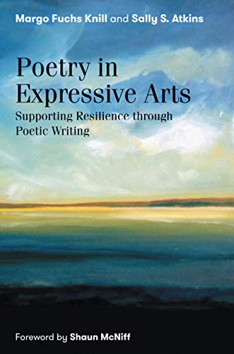 Poetry in Expressive Arts: Supporting Resilience through Poetic Writing