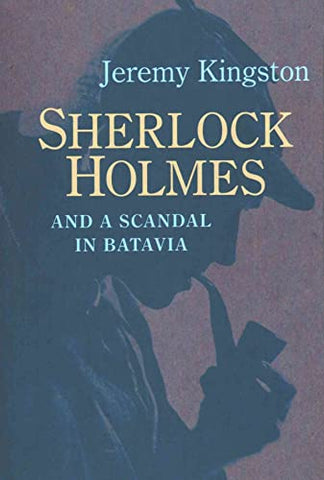 Sherlock Holmes and a Scandal in Batavia