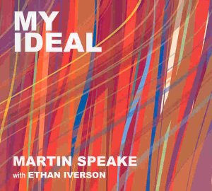 Martin Speake & Ethan Iverson - My Ideal [CD]