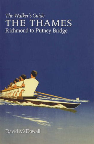 The Thames from Richmond to Putney Bridge: The Walker's Guide (Walker's Guides)