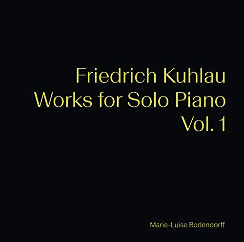 Bodendorff - Friedrich Kuhlau: Works for Solo Piano, Vol. 1 [CD]