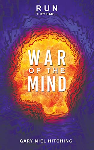 Run they said.... War of the Mind