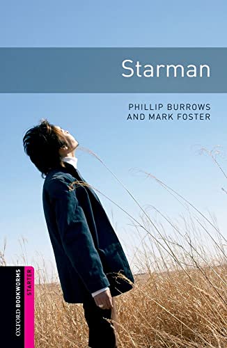 Oxford Bookworms Library: Starter Level:: Starman: Starter: 250-Word Vocabulary (Oxford Bookworms ELT)