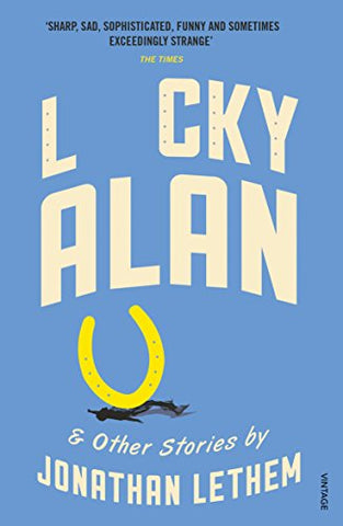 Lucky Alan: Jonathan Lethem