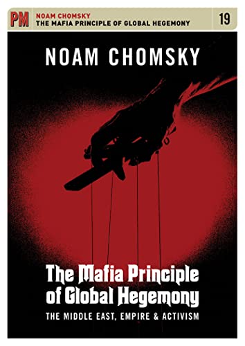 The Mafia Principle Of Global Hegemony: The Middle East, Empire & Activism [DVD]