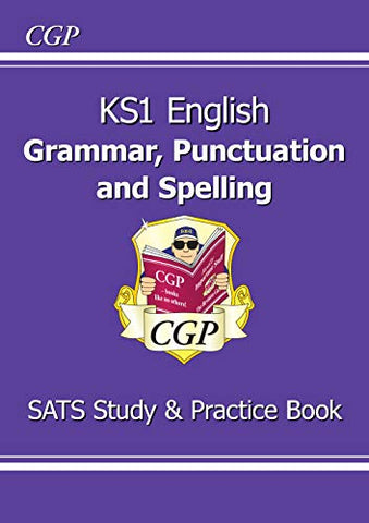 KS1 English SATS Grammar, Punctuation & Spelling Study & Practice Book (CGP KS1 English SATs)