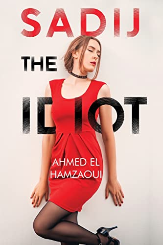 Sadij, The Idiot