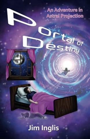 Portal of Destiny: An Adventure in Astral Projection